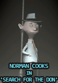 Norman Cooks in 'Search for the Don'