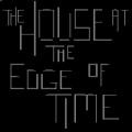 The House at the Edge of Time