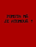 Pomsta má je atomová!