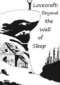 Lovecraft: Beyond the Wall of Sleep