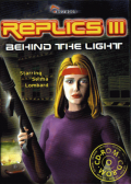 Replics III: Behind the Light
