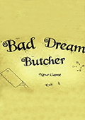 Bad Dream: Butcher