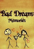 Bad Dream: Memories