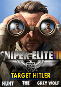 Sniper Elite III - Target Hitler: Hunt the Grey Wolf