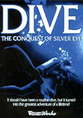 Dive: The Conquest of Silver Eye