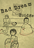 Bad Dream: Bridge