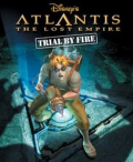 Disney's Atlantis: The Lost Empire – Trial by Fire