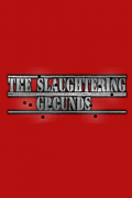 The Slaughtering Grounds