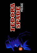 Fedora Spade: Prologue