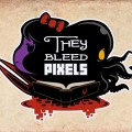 They Bleed Pixels