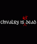 Chivalry Is Not Dead