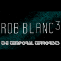 Rob Blanc III: The Temporal Terrorists