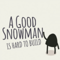 A Good Snowman Is Hard To Build