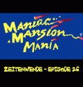 Maniac Mansion Mania - Episode 26: Zeitenwende