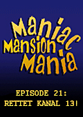 Maniac Mansion Mania - Episode 21: Rettet Kanal 13!