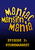 Maniac Mansion Mania - Episode 3: Stubenarrest