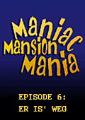 Maniac Mansion Mania - Episode 6: Er is' weg