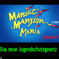 Maniac Mansion Mania - Episode 41: Das neue Jugendschutzgesetz