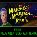 Maniac Mansion Mania - Episode 71: Neue Abeteuer auf Terra