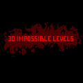 30 IMPOSSIBLE LEVELS