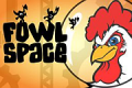 Fowl Space