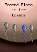 Second Place is for Losers