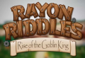 Rayon Riddles: Rise of the Goblin King