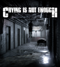 Crying is not Enough