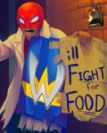Will Fight for Food