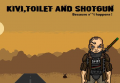 Kivi, Toilet and Shotgun