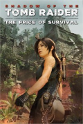 Shadow of the Tomb Raider - The Price of Survival