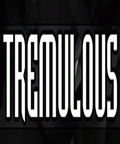 Tremulous