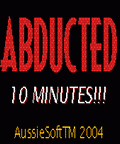 Abducted: 10 Minutes!!!