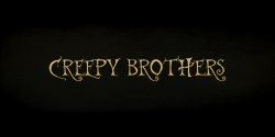 Creepy Brothers
