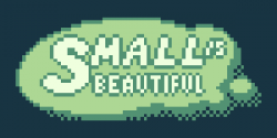 Small is Beautiful