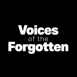 Voices of the Forgotten