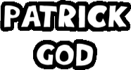 Patrick God