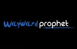 Wayward Prophet