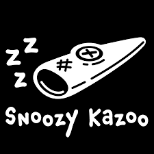 Snoozy Kazoo