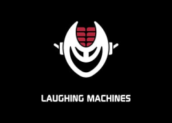Laughing Machines